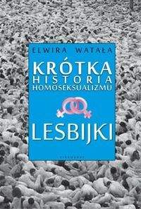 Książka - Krótka historia homoseksualizmu Lesbijki OT