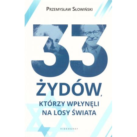 33 Żydów, którzy wpłynęli na losy świata. Od Mojżesza do Kevina Mitnicka