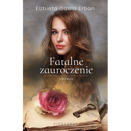 Fatalne zauroczenie. Tom 2