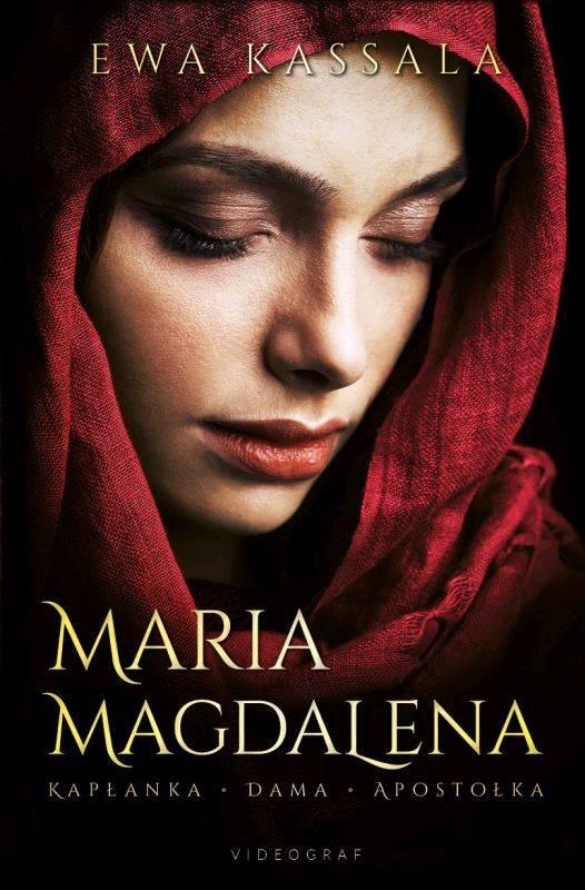 Książka - Maria Magdalena. Kapłanka, Dama, Apostołka