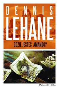 Książka - Gdzie jesteś Amando? Dennis Lehane