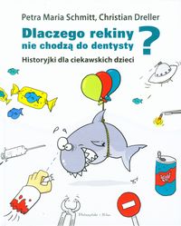 Książka - Dlaczego rekiny nie chodzą do dentysty