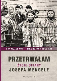 Książka - Przetrwałam. Życie ofiary Josefa Mengele