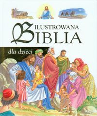 Książka - Ilustrowana Biblia dla dzieci