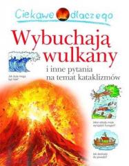 Książka - Ciekawe dlaczego - Wulkany wybuchają