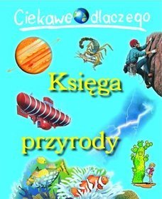 Ciekawe dlaczego Księga przyrody