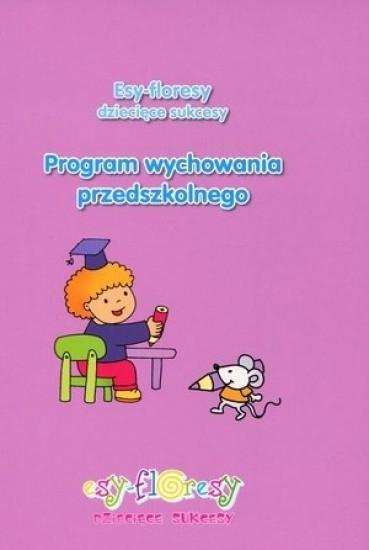 Esy-floresy dziecięce sukcesy. Program wychowania