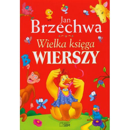 Książka - Wielka księga wierszy. Brzechwa, Jan. Oprawa twarda