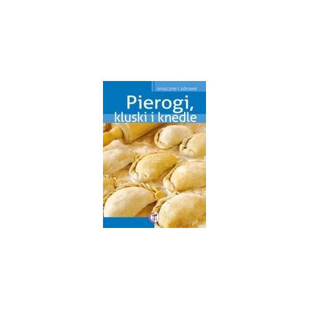 Pierogi, kluski i knedle