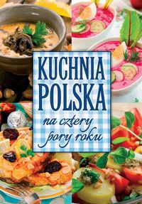 Książka - Kuchnia polska na cztery pory roku