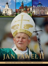 Jan Paweł II. Droga do Watykanu. Pielgrzymki...