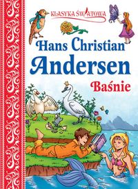 Książka - Klasyka światowa H. Ch. Andersen. Baśnie