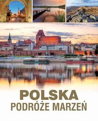 Książka - Polska. Podróże marzeń