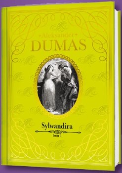 Książka - Sylwandira tom 1, Wyjątkowa Kolekcja Dzieł Aleksandra Dumas (65)