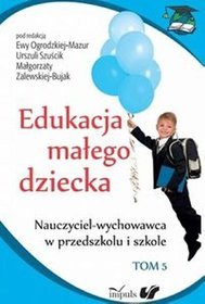 Książka - Edukacja małego dziecka T.5