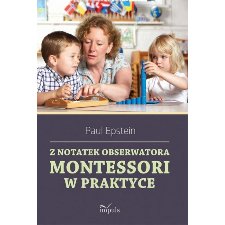 Z notatek obserwatora Montessori w praktyce