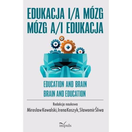 Edukacja i/a mózg Mózg a/i edukacja