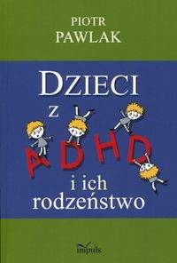 Książka - Dzieci z ADHD i ich rodzeństwo