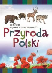 Książka - Przyroda polski poznaj jej piękno i niepowtarzalność
