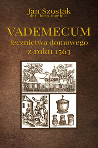 Książka - Vademecum lecznictwa domowego z roku 1563