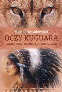 Książka - Oczy kuguara i inne opowiadania z krainy Indian