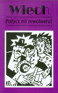 Książka - Pożycz mi rewolweru!