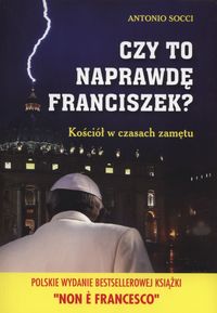 Książka - Czy to naprawdę Franciszek?