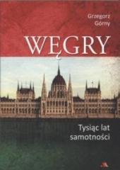 Książka - Węgry. Tysiąc lat samotności