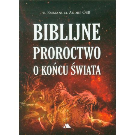 Biblijne proroctwo o końcu świata