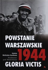 Książka - Powstanie Warszawskie 1944. Gloria victis