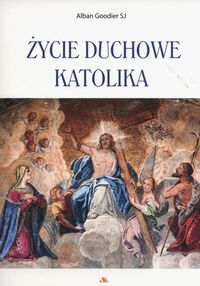 Książka - Życie duchowe katolika