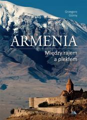 Książka - Armenia. Między rajem a piekłem