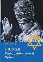 Książka - Pius XII. Papież, który ratował Żydów