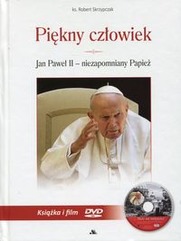 Książka - Piękny człowiek. JP II -niezapomniany Papież + DVD