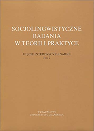 Socjolingwistyczne badania w teorii i praktyce Tom 2