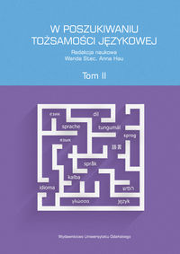 Książka - W poszukiwaniu tożsamości językowej Tom 2