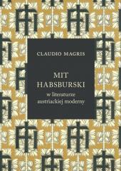 Książka - Mit habsburski w literaturze austriackiej moderny