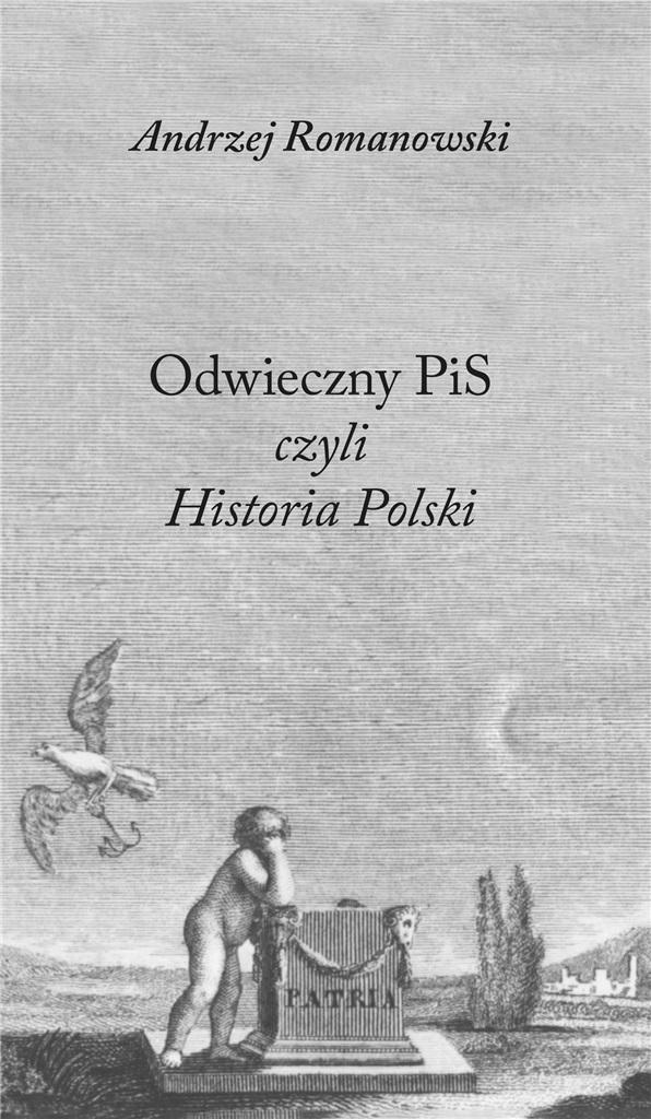 Książka - Odwieczny PiS czyli Historia Polski