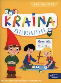 Kraina przedszkolaka. Kraina liter. Roczne przygotowanie przedszkolne