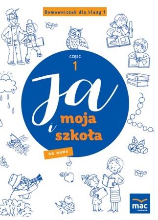 Ja i Moja Szkoła na nowo. Domowniczek. Klasa 1. Część 1