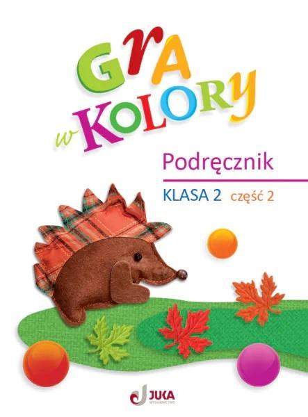 Książka - Gra w kolory SP 2 Podręcznik cz.2