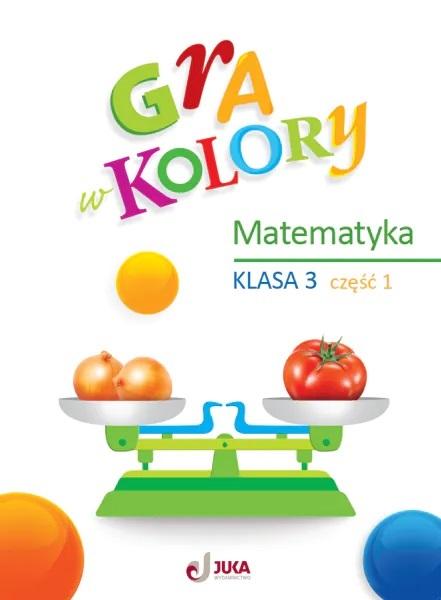 Książka - Gra w kolory SP 3 Matematyka cz.1