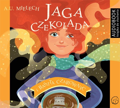 Książka - Jaga Czekolada i Baszta czarownic. Audiobook