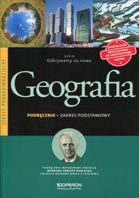 Książka - Odkrywamy na nowo. Geografia. Podręcznik. Zakres podstawowy. Szkoły ponadgimnazjalne