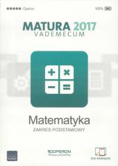 Książka - Matematyka. Matura 2017. Vademecum. Zakres podstawowy
