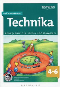 Książka - Technika 4-6. Część komunikacyjna. Podręcznik dla szkoły podstawowej