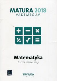 Książka - Vademecum. Matura 2018. Matematyka. Zakres rozszerzony