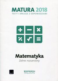 Książka - Matematyka. Matura 2018. Testy i arkusze. Zakres rozszerzony