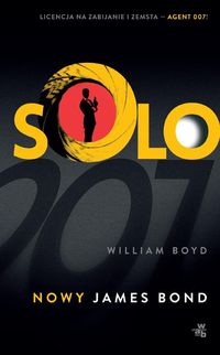 Książka - Solo. James Bond. Tom 38