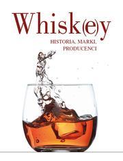 Książka - Whisky. Historia, marki, producenci